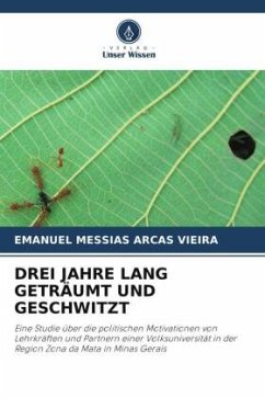 DREI JAHRE LANG GETRÄUMT UND GESCHWITZT - Arcas Vieira, Emanuel Messias