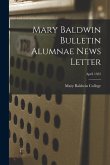 Mary Baldwin Bulletin Alumnae News Letter; April 1952