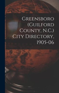 Greensboro (Guilford County, N.C.) City Directory, 1905-06 - Anonymous