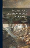 Sacred And Legendary Art, Volume 2