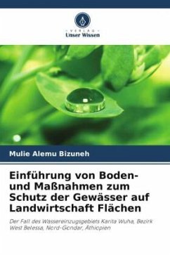 Einführung von Boden- und Maßnahmen zum Schutz der Gewässer auf Landwirtschaft Flächen - Alemu Bizuneh, Mulie