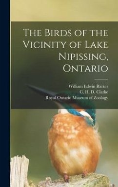 The Birds of the Vicinity of Lake Nipissing, Ontario - Ricker, William Edwin