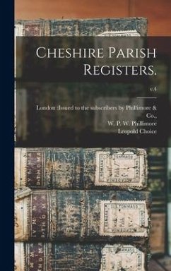 Cheshire Parish Registers.; v.4 - Choice, Leopold