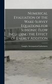Numerical Evaluation of the Wake-survey Equations for Subsonic Flow Including the Effect of Energy Addition