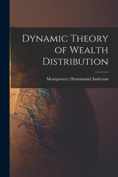 Dynamic Theory of Wealth Distribution - Anderson, Montgomery Drummond