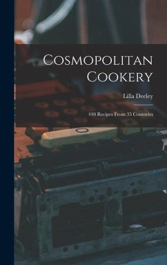 Cosmopolitan Cookery; 440 Recipes From 35 Countries - Deeley, Lilla