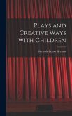 Plays and Creative Ways With Children