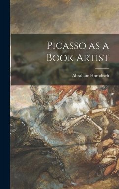 Picasso as a Book Artist - Horodisch, Abraham