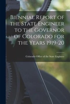 Biennial Report of the State Engineer to the Governor of Colorado for the Years 1919-20