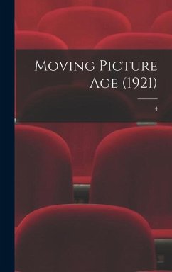 Moving Picture Age (1921); 4 - Anonymous