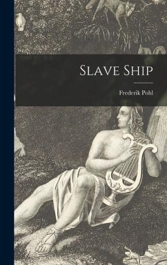 Slave Ship - Pohl, Frederik