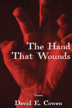 The Hand That Wounds - Cowen, David E