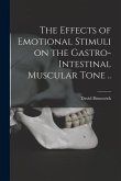 The Effects of Emotional Stimuli on the Gastro-intestinal Muscular Tone ..