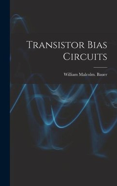 Transistor Bias Circuits - Bauer, William Malcolm