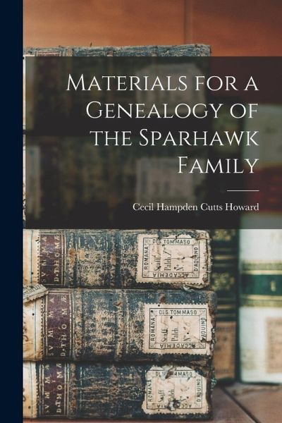 Materials for a Genealogy of the Sparhawk Family Materials for a Genealogy of the Sparhawk Family