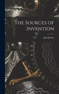 The Sources of Invention - Jewkes, John