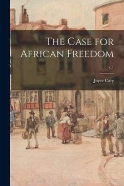 The Case for African Freedom; c.1 - Cary, Joyce