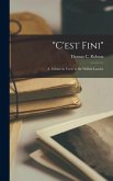 "C'est Fini" [microform]: a Tribute in Verse to Sir Wilfrid Laurier