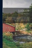 Ludlow: a Century and a Centennial, Comprising a Sketch of the History of the Town of Ludlow, Hampden County, Massachusetts, T