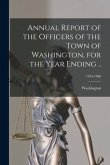 Annual Report of the Officers of the Town of Washington, for the Year Ending ..; 1954-1960
