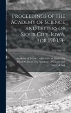 Proceedings of the Academy of Science and Letters of Sioux City, Iowa, for 1903/4-; v. 2 1905/06