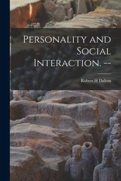 Personality and Social Interaction. -- - Dalton, Robert H.