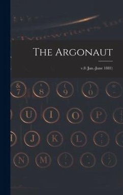The Argonaut; v.8 (Jan.-June 1881) - Anonymous