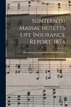 Ninteenth Massachusetts Life Insurance Report, 1874