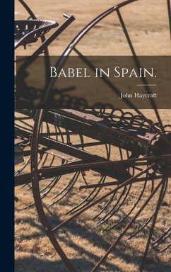 Babel in Spain. - Haycraft, John