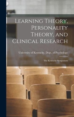 Learning Theory, Personality Theory, and Clinical Research: the Kentucky Symposium