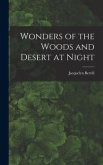 Wonders of the Woods and Desert at Night