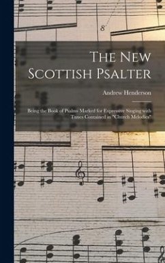 The New Scottish Psalter - Henderson, Andrew