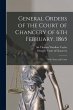General Orders of the Court of Chancery... - Bild 1