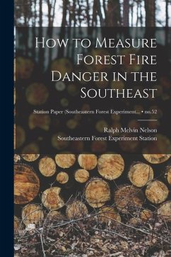 How to Measure Forest Fire Danger in the Southeast; no.52 - Nelson, Ralph Melvin