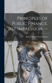 Principles of Public Finance. 21st Impression. --