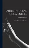 Emerging Rural Communities: Group Relations in Rural Society.