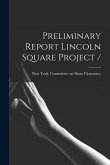 Preliminary Report Lincoln Square Project