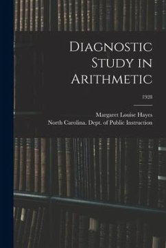 Diagnostic Study in Arithmetic; 1928 - Hayes, Margaret Louise