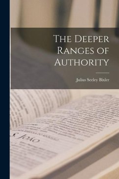 The Deeper Ranges of Authority - Bixler, Julius Seeley