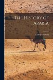The History of Arabia; v.1