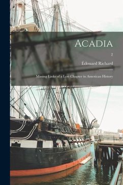 Acadia: Missing Links of a Lost Chapter in American History; 2 - Richard, Édouard