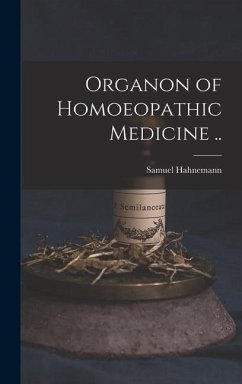 Organon of Homoeopathic Medicine .. - Hahnemann, Samuel