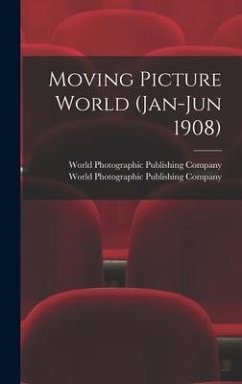 Moving Picture World (Jan-Jun 1908)