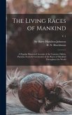 The Living Races of Mankind: a Popular Illustrated Account of the Customs, Habits, Pursuits, Feasts & Ceremonies of the Races of Mankind Throughout