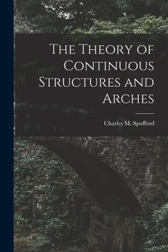 The Theory of Continuous Structures and Arches