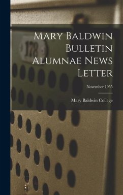 Mary Baldwin Bulletin Alumnae News Letter; November 1955