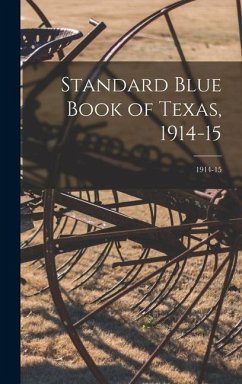 Standard Blue Book of Texas, 1914-15; 1914-15 - Anonymous