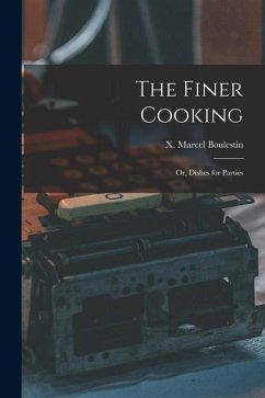 The Finer Cooking; or, Dishes for Parties