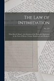 The Law of Intimidation: What Does It Mean?: the Decision of the Plymouth Magistrates in the Case of Messrs. Curran, Shepheard, and Matthews; n