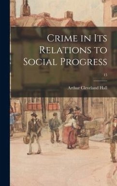 Cover Crime in Its Relations to Social Progress; 15